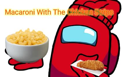 The <b>macaroni</b> <b>with</b> <b>the</b> <b>chicken</b> <b>strips</b> meme sound belongs to the memes. . Macaroni with the chicken strips dog